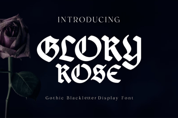 Glory Rose: A Bold Blackletter Font